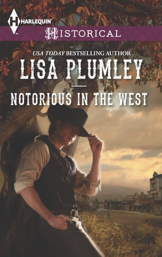 Notorious in the West (Harlequin Historical)