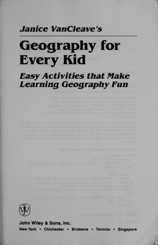 Janice VanCleave's Geography for Every Kid: Easy Activities that Make Learning Geography Fun