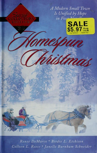 Homespun Christmas: Hope for the Holidays/More Than Tinsel/The Last Christmas/Winter Sabbatical (Inspirational Christmas Romance Collection)
