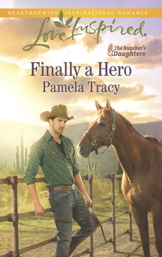 Finally a Hero (The Rancher's Daughters)