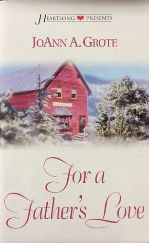 For a Father's Love (Heartsong Presents #518)