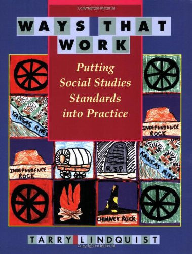 Ways That Work: Putting Social Studies Standards into Practice