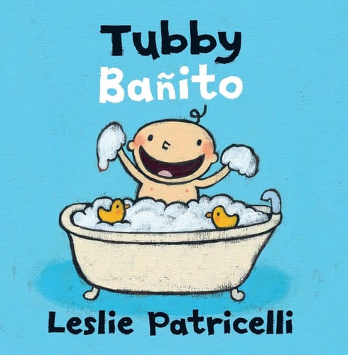 Tubby/Bañito: (A Playful Bilingual Spanish-English Bath Time Story of Imagination and Bubbles for Babies and Toddlers) (Leslie Patricelli Board Books)