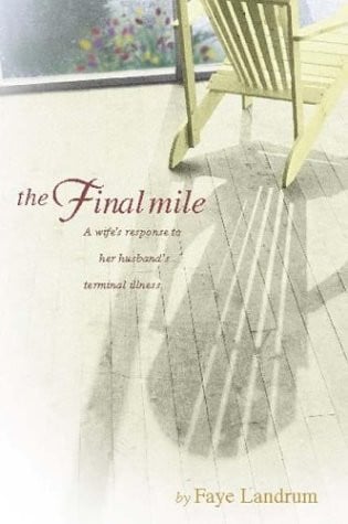 The Final Mile: A wife's response to her husband's terminal illness