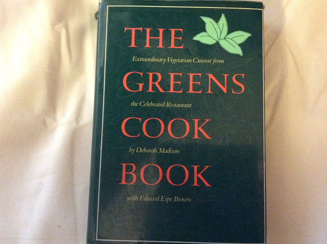 Greens Cook Book: Extraordinary Vegetarian Cuisine from the Celebrated Restaurant