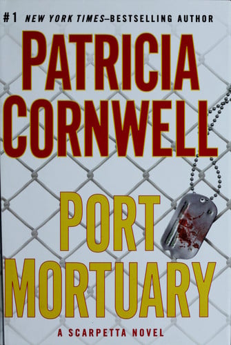 Port Mortuary (Kay Scarpetta, No. 18)