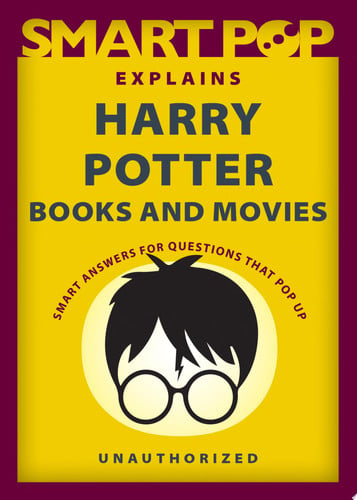 Smart Pop Explains Harry Potter Books and Movies