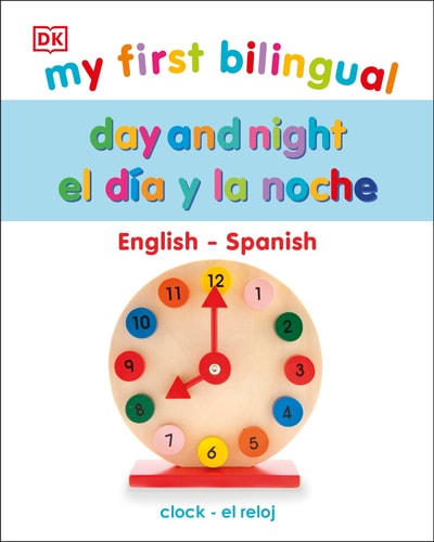 My First Bilingual Day and Night / El día y la noche