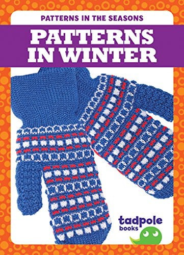 Patterns in Winter (Tadpole: Patterns in the Seasons)