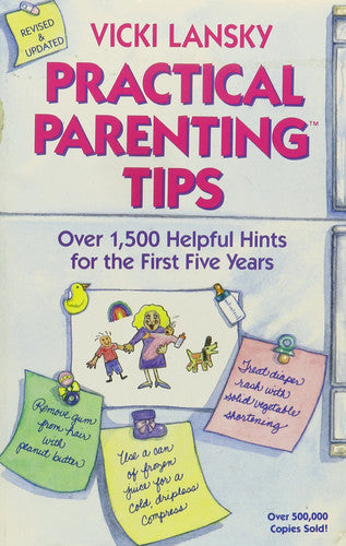 Practical parenting tips: Over 1,500 helpful hints for the first five years