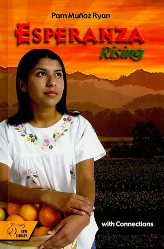 Holt McDougal Library, Middle School with Connections: Student Text Esperanza Rising