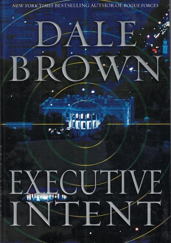 Executive Intent: A Novel