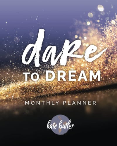 Dare To Dream Monthly Planner