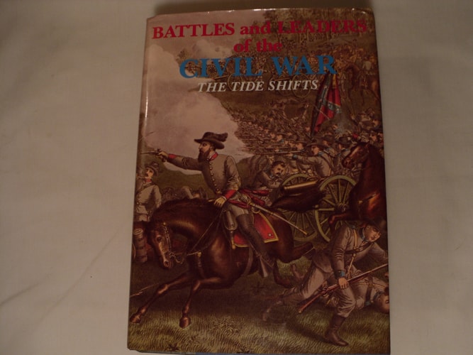 The Tide Shifts (Battles and Leaders of the Civil War) Vol.III