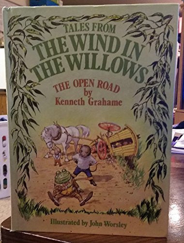 Tales from the Wind in the Willows: THE OPEN ROAD