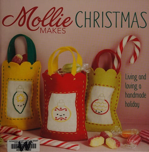 Mollie Makes Christmas: Living and Loving a Handmade Holiday