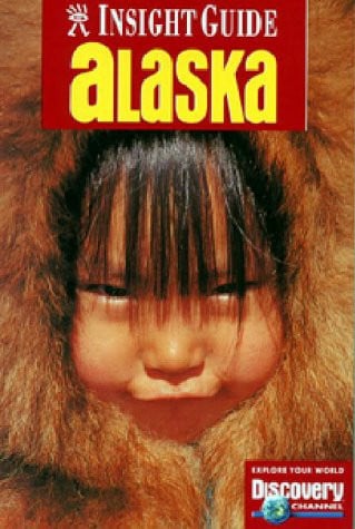 Insight Guide Alaska (Alaska, 1998)