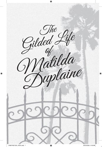 The Gilded Life of Matilda Duplaine