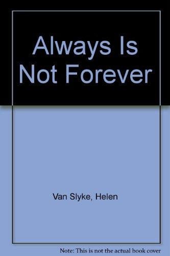 Always Is Not Forever