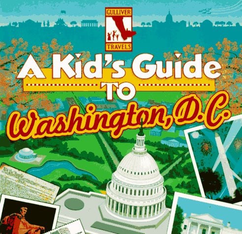 A Kid's Guide to Washington, D.C.