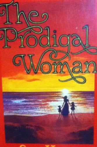 The prodigal woman