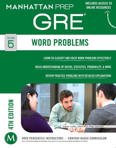 GRE Word Problems (Manhattan Prep GRE Strategy Guides)
