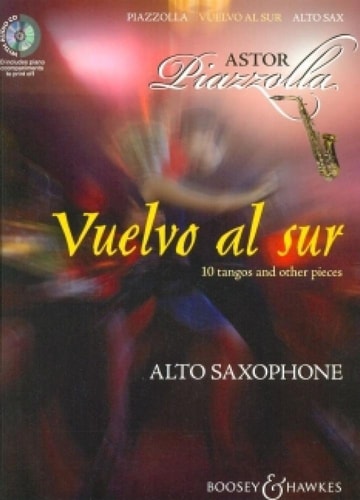 Vuelvo al sur: Dix tangos et autres pièces. alto saxophone and piano.