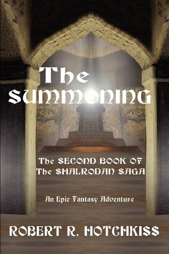 The Summoning: The Second Book of The Shalrodan Saga An Epic Fantasy Adventure