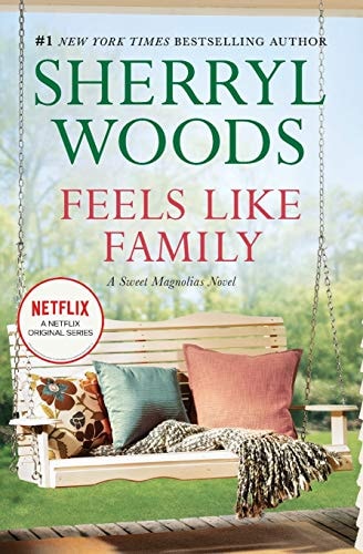 Feels Like Family (A Sweet Magnolias Novel, 3)