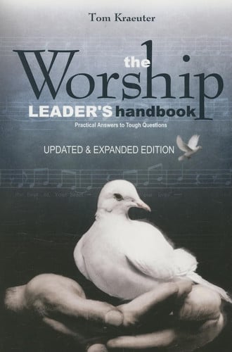 The Worship Leader's Handbook: Practical Answers to Tough Questions