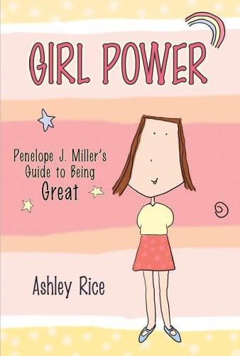 Girl Power: Penelope J. Miller's Guide to Being Great