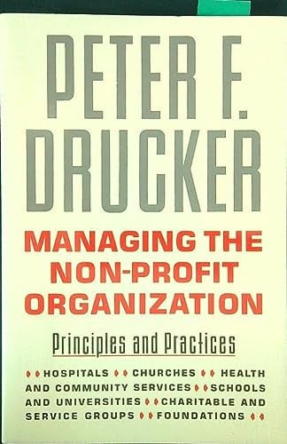Managing the Non-Profit Organization: Principles and Practices