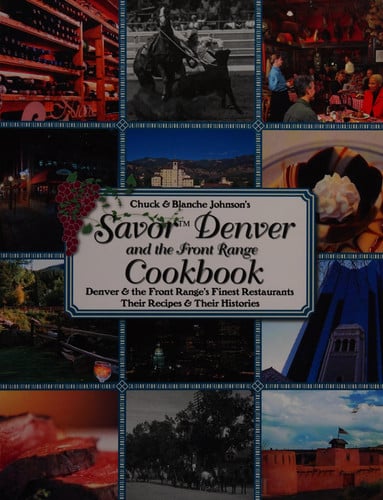 Savor Denver And The Front Range Cookbook
