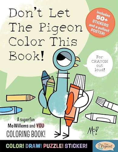 Don't Let the Pigeon Color This Book! A Superfun Mo Willems and You Coloring Book!
