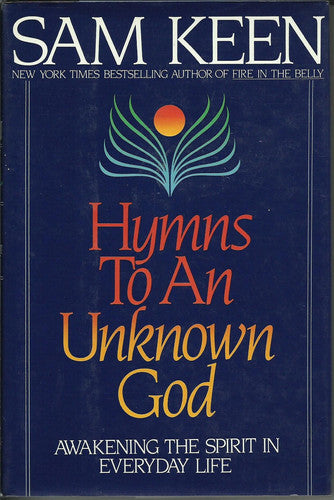 Hymns To An Unknown God : Awakening The Spirit In Everyday Life