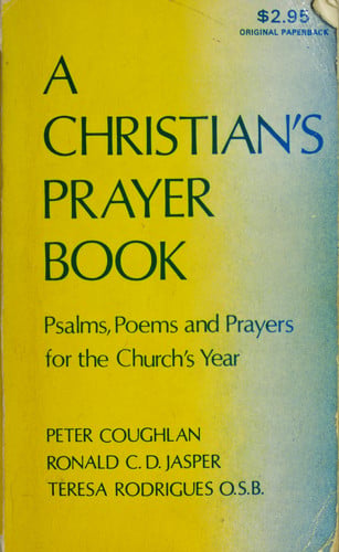 Christians Prayerbook: Psalms, Poems, and Prayers for the Church Year