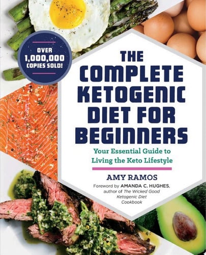 The Complete Ketogenic Diet for Beginners Your Essential Guide to Living the Keto Lifestyle