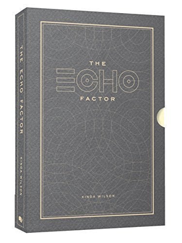 The Echo Factor: Living a Life That Resonates Freedom by Kinda Wilson (2015-12-04)