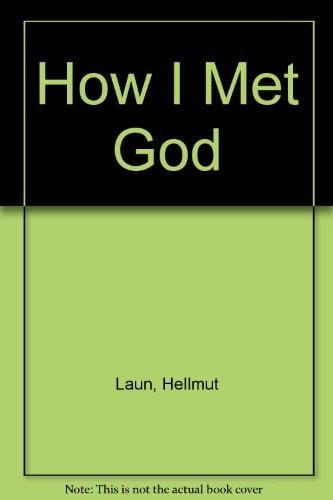 How I Met God