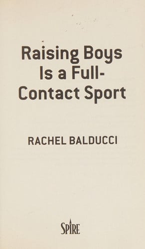 Raising Boys Is a Full-Contact Sport