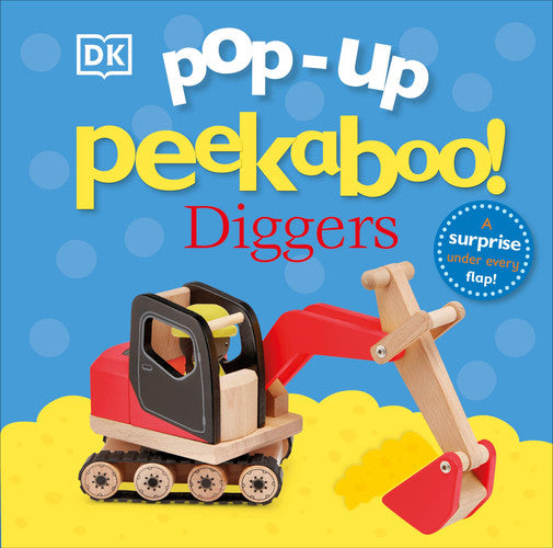 Pop-Up Peekaboo! Diggers Pop-Up Surprise Under Every Flap!