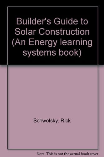 Builders Guide to Solar Construction