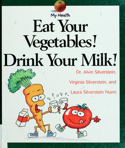 Eat Your Vegetables, Drink... (My Health (Paperback))
