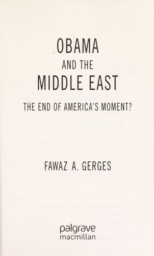 Obama and the Middle East: The End of America's Moment?