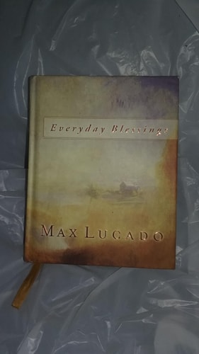 Everyday Blessings: Inspirational Thoughts from Max Lucado (Lucado, Max)