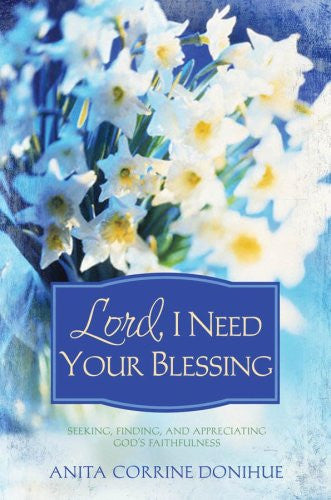 Lord, I Need Your Blessing