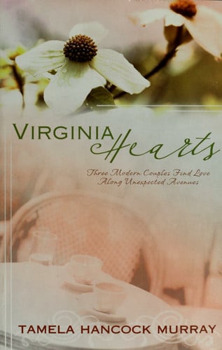 Virginia Hearts: The Elusive Mr Perfect/The Thrill of the Hunt/More Than Friends (Heartsong Novella Collection)