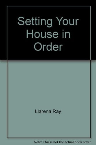 Setting Your House in Order