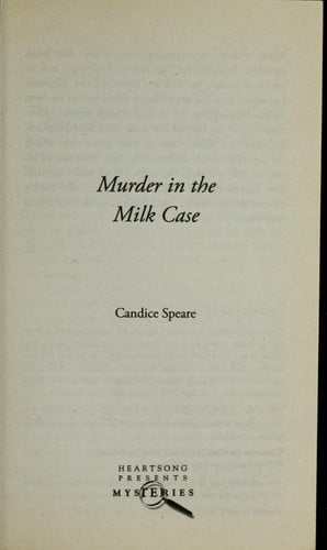 Murder in the Milk Case (Trish Cunningham Mystery Series #1) (Heartsong Presents Mysteries #2)