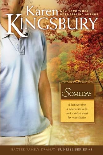 Someday: The Baxter Family, Sunrise Series (Book 3) Clean, Contemporary Christian Fiction